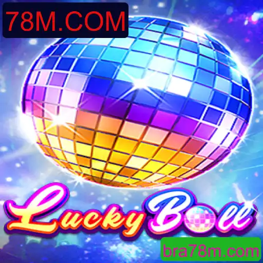 Descubra o Mundo do Jogo LuckyBall e Sua Conexão com 78M.COM